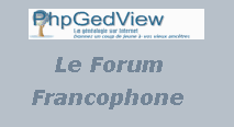 Forum Francophone  pour phpGedView Index du Forum